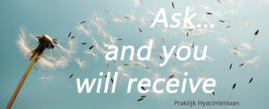 Ask and you will receive - Praktijk Hyacintenlaan